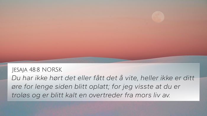 Jesaja 48:8 NORSK Bible Verse Image