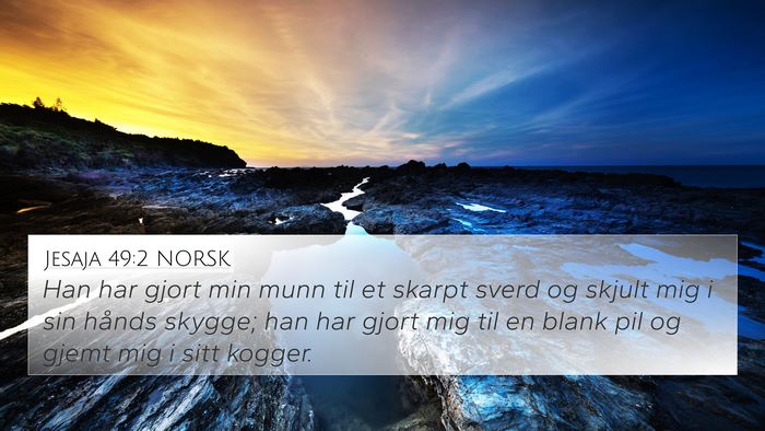 Jesaja 49:2 NORSK Bible Verse Image