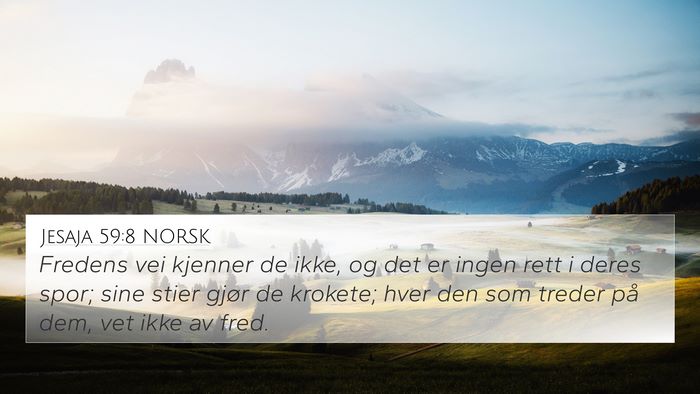 Jesaja 59:8 NORSK 4K Wallpaper - Fredens vei kjenner de ikke, og det er ingen rett - 4K Wallpaper Bible Verse