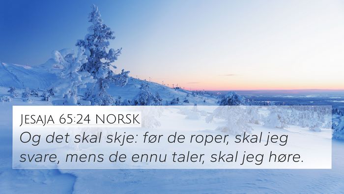 Jesaja 65:24 NORSK Bible Verse Image
