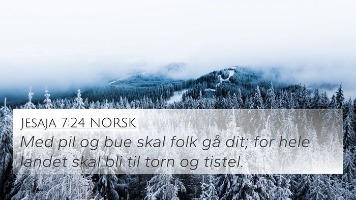 Jesaja 7:24 NORSK 4K Wallpaper - Med pil og bue skal folk gå dit; for hele landet - 4K Wallpaper Bible Verse