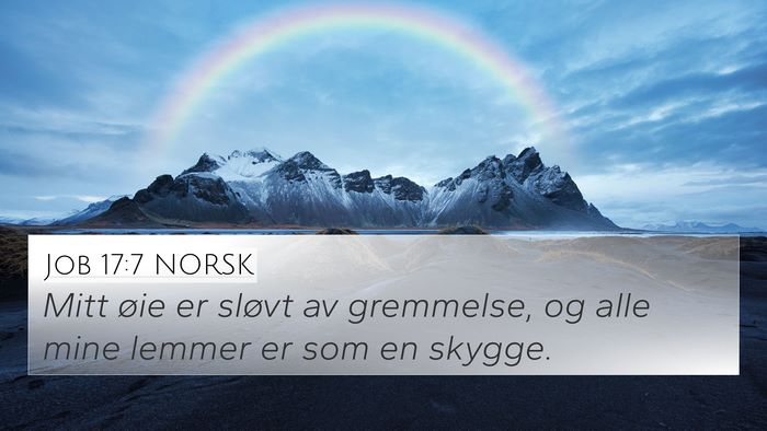 Job 17:7 NORSK Bible Verse Image