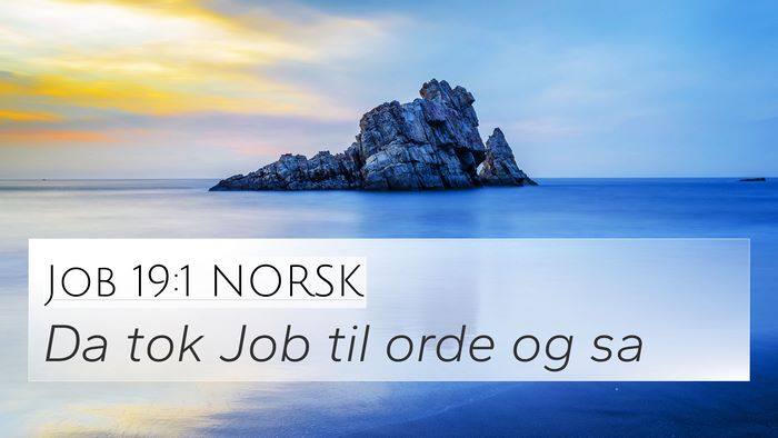 Job 19:1 NORSK 4K Wallpaper - Da tok Job til orde og - 4K Wallpaper Bible Verse