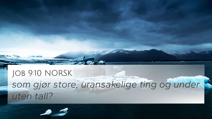 Job 9:10 NORSK 4K Wallpaper - som gjør store, uransakelige ting og under uten - 4K Wallpaper Bible Verse
