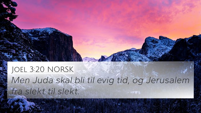 Joel 3:20 NORSK 4K Wallpaper - Men Juda skal bli til evig tid, og Jerusalem fra - 4K Wallpaper Bible Verse