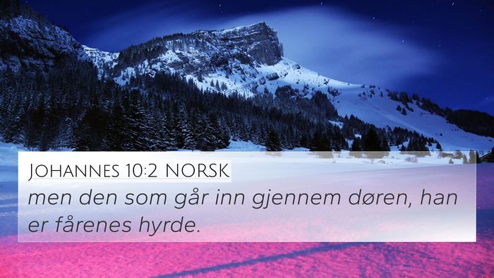 Johannes 10:2 NORSK 4K Wallpaper - men den som går inn gjennem døren, han er - 4K Wallpaper Bible Verse