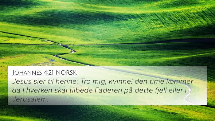 Johannes 4:21 NORSK Bible Verse Image