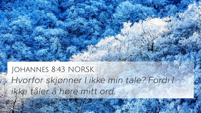 Johannes 8:43 NORSK Bible Verse Image
