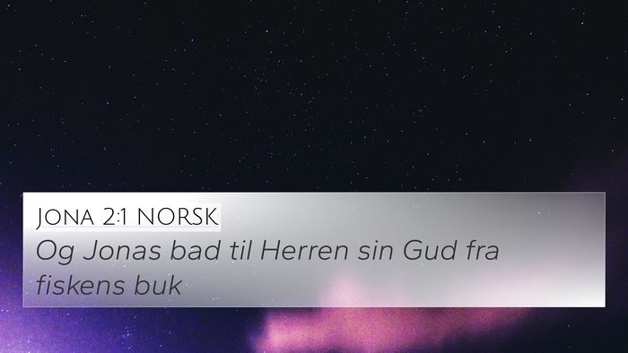 Jona 2:1 NORSK 4K Wallpaper - Og Jonas bad til Herren sin Gud fra fiskens - 4K Wallpaper Bible Verse