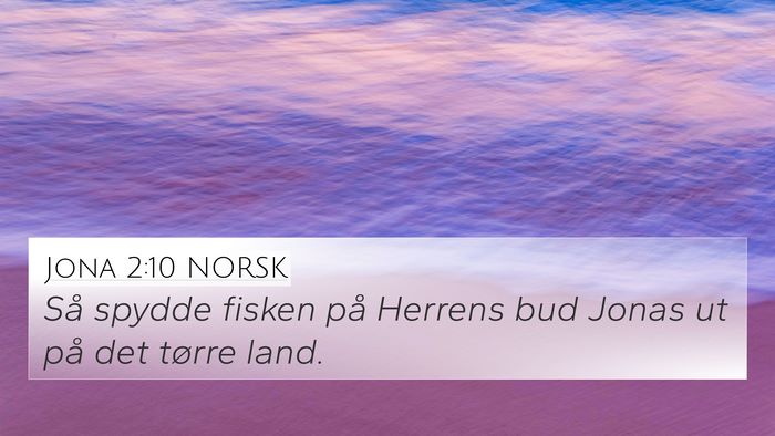 Jona 2:10 NORSK 4K Wallpaper - Så spydde fisken på Herrens bud Jonas ut på - 4K Wallpaper Bible Verse