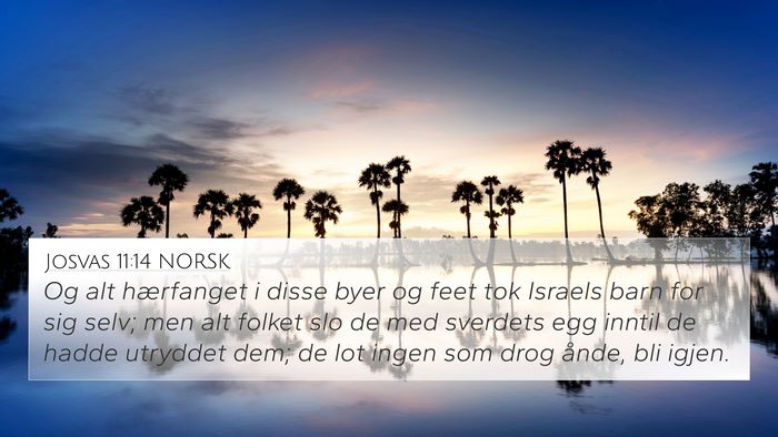 Josvas 11:14 NORSK 4K Wallpaper - Og alt hærfanget i disse byer og feet tok - 4K Wallpaper Bible Verse