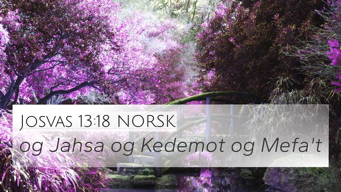 Josvas 13:18 NORSK 4K Wallpaper - og Jahsa og Kedemot og - 4K Wallpaper Bible Verse