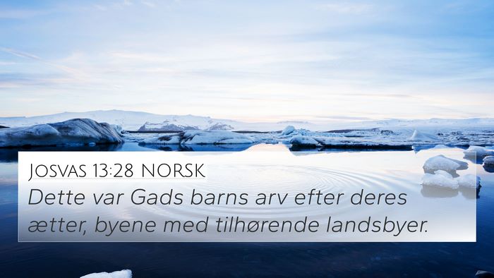 Josvas 13:28 NORSK 4K Wallpaper - Dette var Gads barns arv efter deres ætter, - 4K Wallpaper Bible Verse