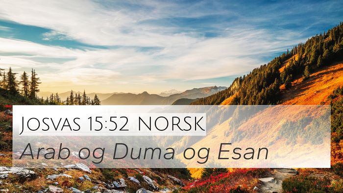 Josvas 15:52 NORSK 4K Wallpaper - Arab og Duma og - 4K Wallpaper Bible Verse