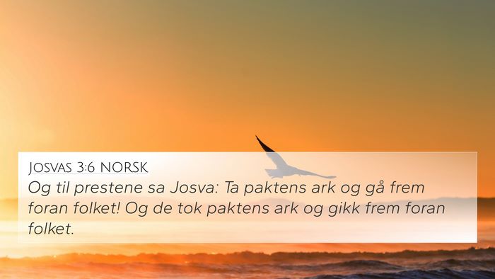 Josvas 3:6 NORSK 4K Wallpaper - Og til prestene sa Josva: Ta paktens ark og gå - 4K Wallpaper Bible Verse