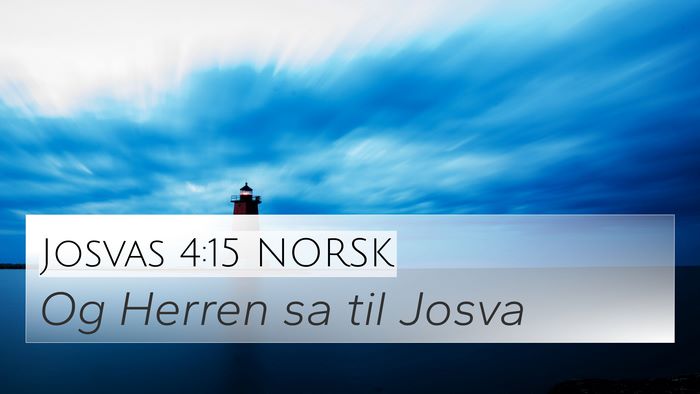 Josvas 4:15 NORSK 4K Wallpaper - Og Herren sa til - 4K Wallpaper Bible Verse