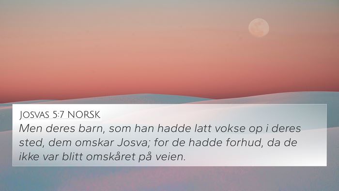 Josvas 5:7 NORSK 4K Wallpaper - Men deres barn, som han hadde latt vokse op i - 4K Wallpaper Bible Verse