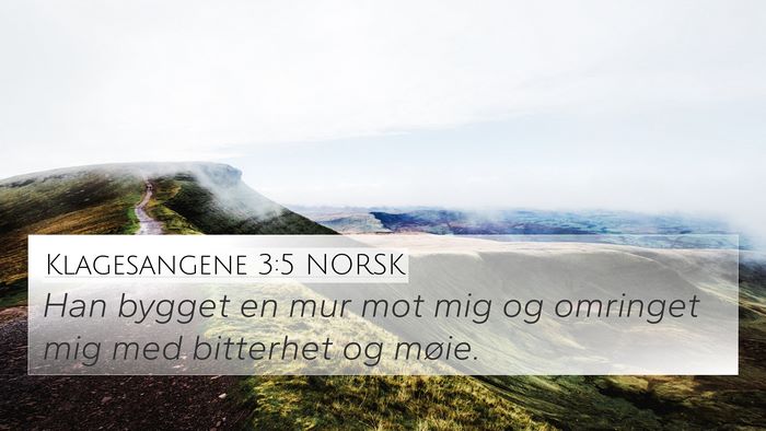 Klagesangene 3:5 NORSK 4K Wallpaper - Han bygget en mur mot mig og omringet mig med - 4K Wallpaper Bible Verse