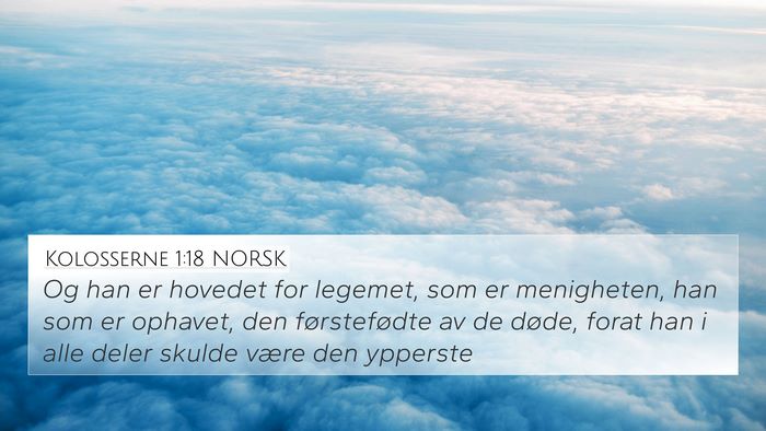 Kolosserne 1:18 NORSK Bible Verse Image
