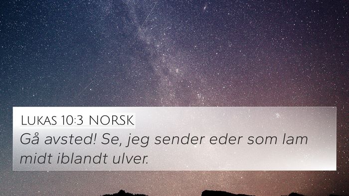 Lukas 10:3 NORSK 4K Wallpaper - Gå avsted! Se, jeg sender eder som lam midt - 4K Wallpaper Bible Verse