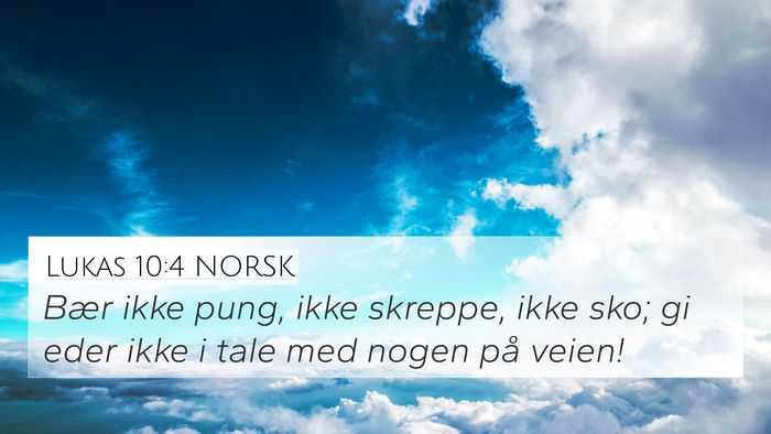 Lukas 10:4 NORSK 4K Wallpaper - Bær ikke pung, ikke skreppe, ikke sko; gi eder - 4K Wallpaper Bible Verse