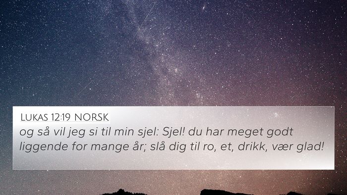 Lukas 12:19 NORSK Bible Verse Image