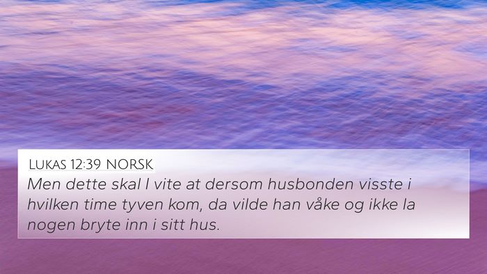 Lukas 12:39 NORSK Bible Verse Image