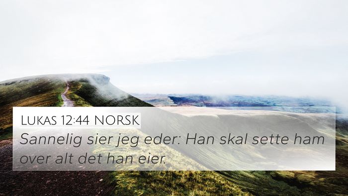 Lukas 12:44 NORSK Bible Verse Image