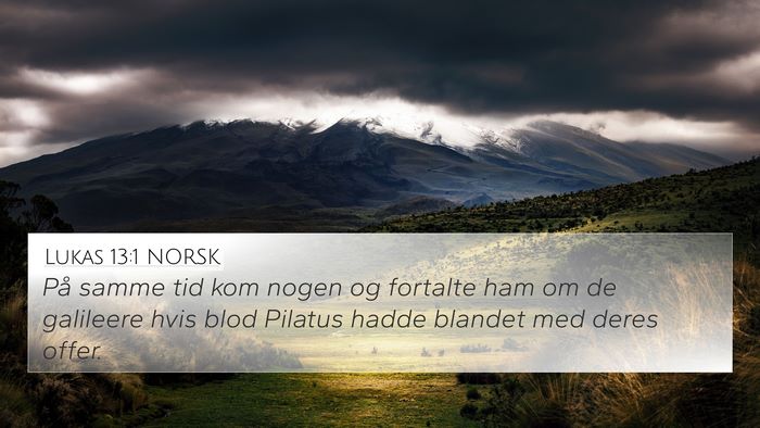 Lukas 13:1 NORSK Bible Verse Image