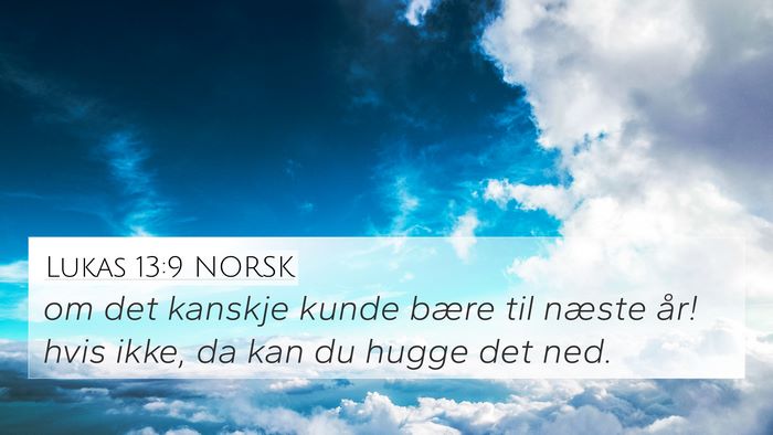 Lukas 13:9 NORSK Bible Verse Image
