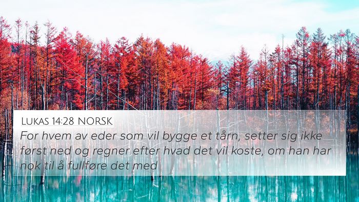 Lukas 14:28 NORSK 4K Wallpaper - For hvem av eder som vil bygge et tårn, setter - 4K Wallpaper Bible Verse