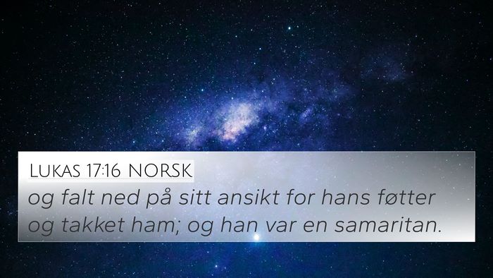 Lukas 17:16 NORSK Bible Verse Image