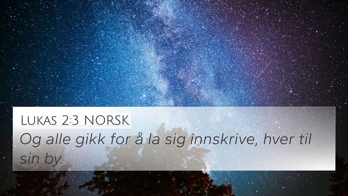 Lukas 2:3 NORSK Bible Verse Image