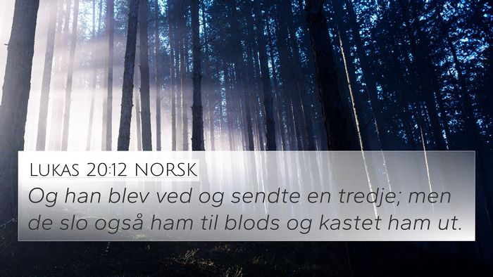 Lukas 20:12 NORSK 4K Wallpaper - Og han blev ved og sendte en tredje; men de slo - 4K Wallpaper Bible Verse
