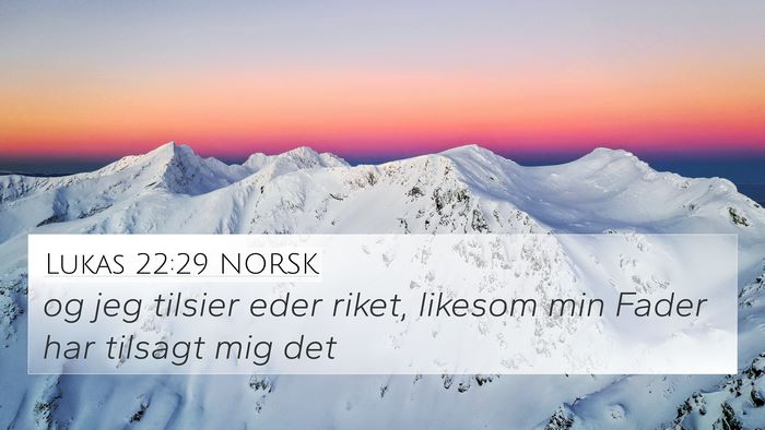 Lukas 22:29 NORSK Bible Verse Image