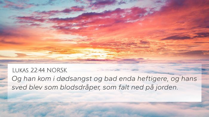 Lukas 22:44 NORSK Bible Verse Image