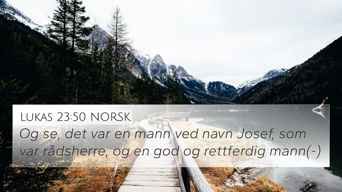 Lukas 23:50 NORSK Bible Verse Image