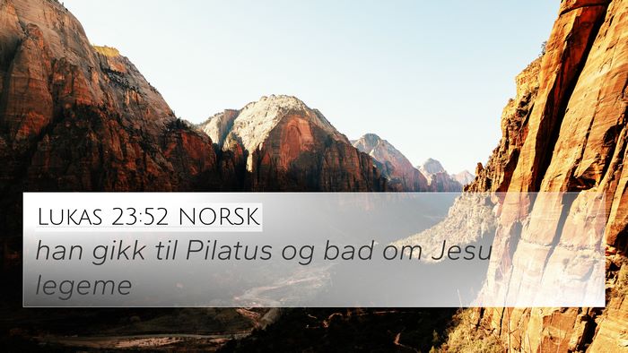 Lukas 23:52 NORSK Bible Verse Image