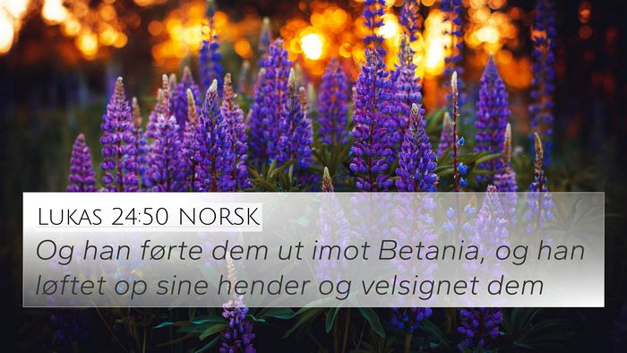 Lukas 24:50 NORSK Bible Verse Image