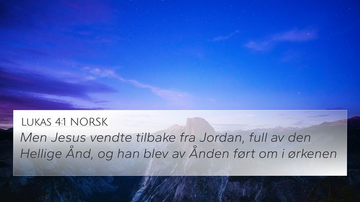 Lukas 4:1 NORSK 4K Wallpaper - Men Jesus vendte tilbake fra Jordan, full av den - 4K Wallpaper Bible Verse