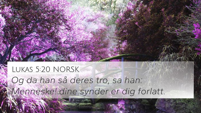 Lukas 5:20 NORSK 4K Wallpaper - Og da han så deres tro, sa han: Menneske! dine - 4K Wallpaper Bible Verse