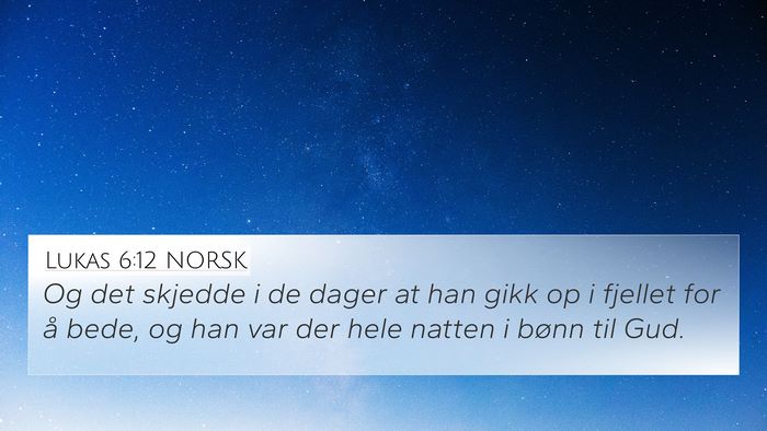 Lukas 6:12 NORSK Bible Verse Image