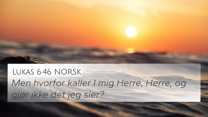 Lukas 6:46 NORSK Bible Verse Image