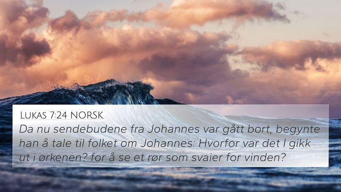 Lukas 7:24 NORSK Bible Verse Image