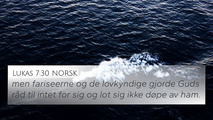 Lukas 7:30 NORSK Bible Verse Image