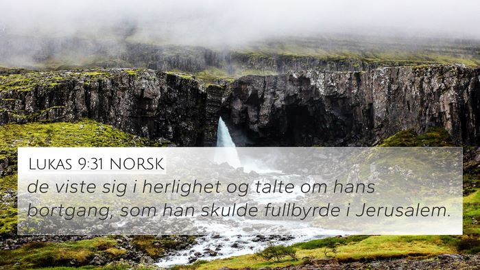 Lukas 9:31 NORSK Bible Verse Image