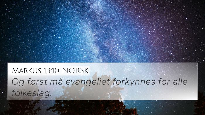 Markus 13:10 NORSK 4K Wallpaper - Og først må evangeliet forkynnes for alle - 4K Wallpaper Bible Verse