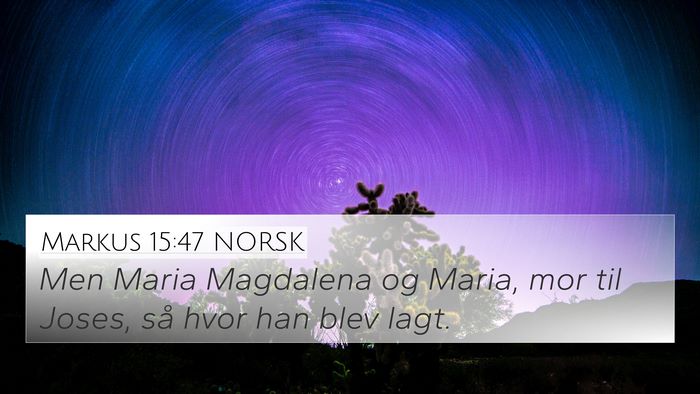 Markus 15:47 NORSK Bible Verse Image