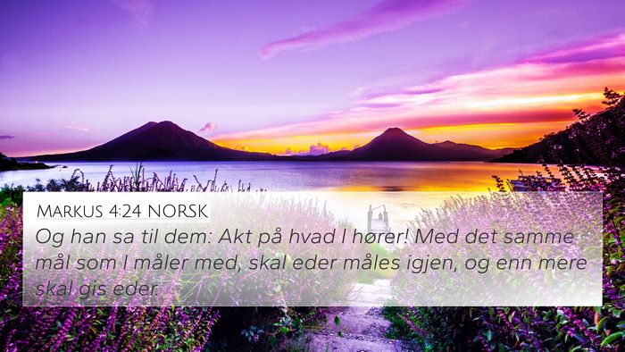 Markus 4:24 NORSK Bible Verse Image