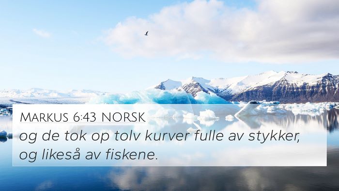 Markus 6:43 NORSK 4K Wallpaper - og de tok op tolv kurver fulle av stykker, og - 4K Wallpaper Bible Verse